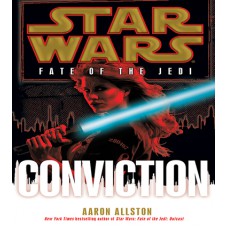 STAR WARS FATE  OF THE JEDI CONVICTION   ( AARON ALLSLON)  